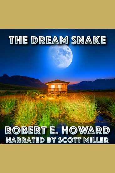 The Dream Snake - Nightmares That Linger Beyond the Edge of Sleep - cover