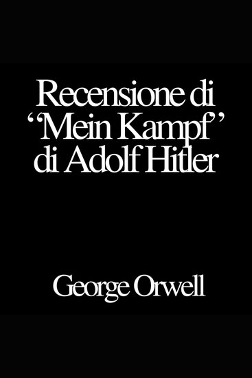 Recensione di "Mein Kampf" di Adolf Hitler - cover
