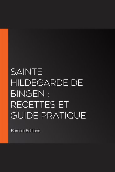 Sainte Hildegarde de Bingen : recettes et guide pratique - cover