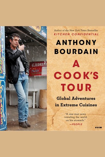 A Cook's Tour - Global Adventures in Extreme Cuisines - cover