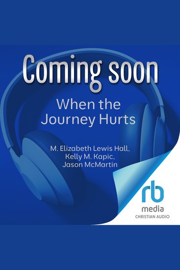 When the Journey Hurts - Finding Meaning in Suffering for Heart Mind and Soul - cover