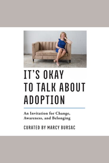 It's Okay to Talk About Adoption - An Invitation for Change Awareness and Belonging - cover