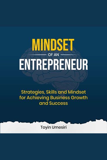 Mindset of an Entrepreneur - Strategies Skills and Mindset for Achieving Business Growth and Success - cover