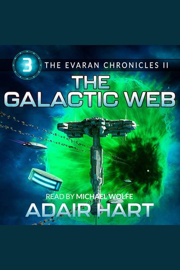 The Galactic Web - Book 3 of The Evaran Chronicles II - cover