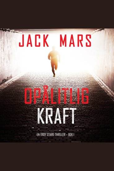 Opålitlig kraft (En Troy Stark-thriller – Bok 1) - Digitalt inläst via en datorgenererad röst - cover