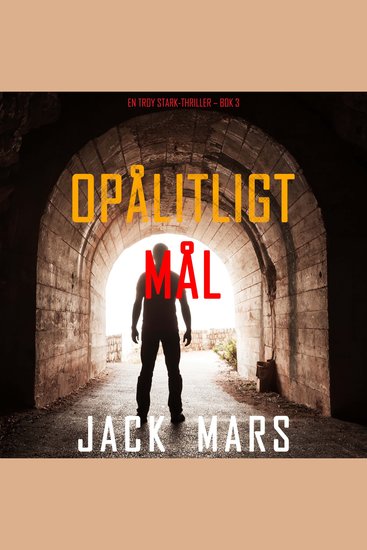 Opålitligt mål (En Troy Stark-thriller – Bok 3) - Digitalt inläst via en datorgenererad röst - cover