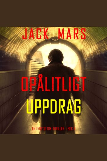 Opålitligt uppdrag (En Troy Stark-thriller – Bok 4) - Digitalt inläst via en datorgenererad röst - cover