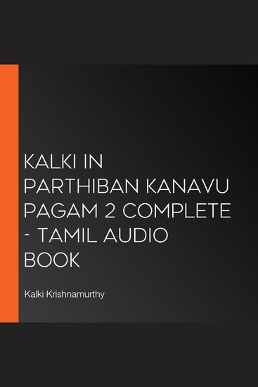 Kalki in Parthiban Kanavu Pagam 2 Complete - Tamil Audio Book - cover