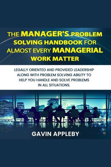 The Manager's Problem Solving Handbook For Almost Every Managerial Work Matter - cover