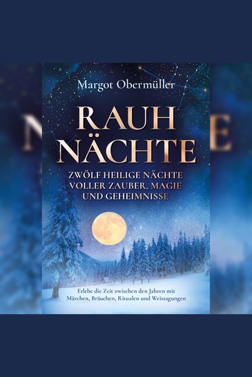 Rauhnächte - Zwölf heilige Nächte voller Zauber Magie und Geheimnisse - cover