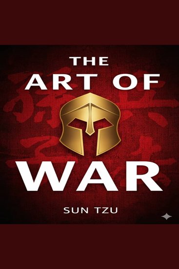 The Art of War - Ancient Strategies for Modern Success in Life and Business - cover