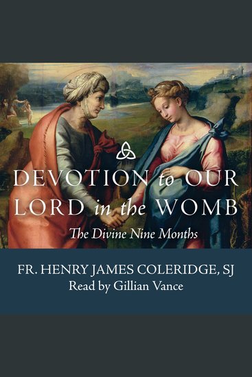 Devotion to Our Lord in the Womb - The Divine Nine Months - cover