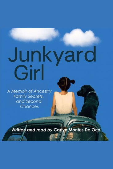 Junkyard Girl - A Memoir of Ancestry Family Secrets and Second Chances - cover