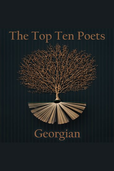 Top 10 Poets The - Georgian - Five poems each from some of the best Georgian era poets - cover