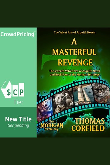 A Masterful Revenge - The seventh Velvet Paw of Asquith Novel and the fourth book in the Morigan Tetralogy - cover