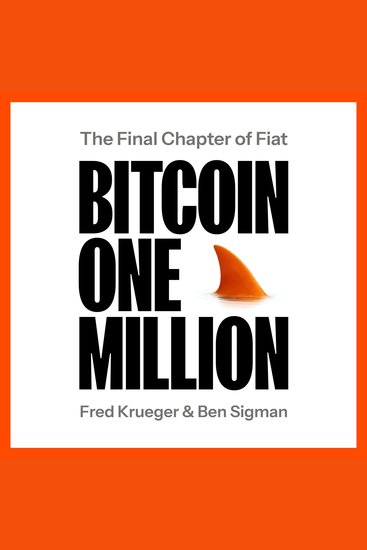Bitcoin One Million - The Final Chapter of Fiat - cover