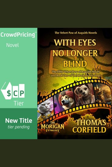 With Eyes No Longer Blind - The fifth Velvet Paw of Asquith Novel and the second book in the Morigan Tetralogy - cover