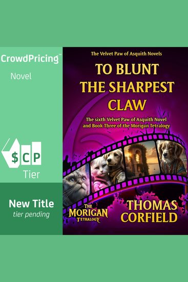 To Blunt The Sharpest Claw - The sixth Velvet Paw of Asquith Novel and the third book in the Morigan Tetralogy - cover