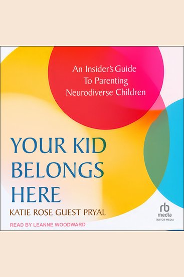 Your Kid Belongs Here - An Insider's Guide to Parenting Neurodiverse Children - cover