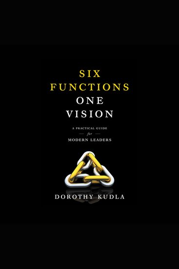Six Functions One Vision - A Practical Guide for Modern Leaders - cover