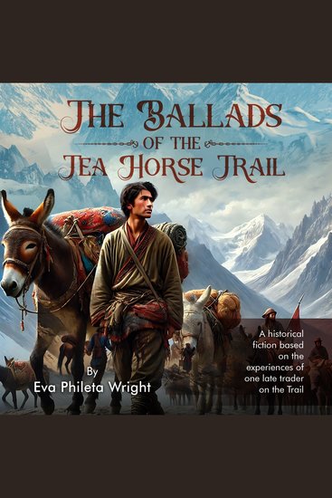 The Ballads of the Tea Horse Trail - cover