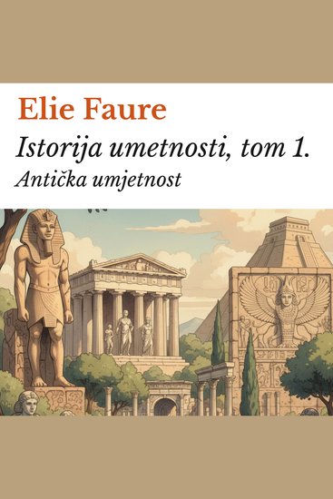 Istorija umetnosti tom 1 - Antička umjetnost - cover