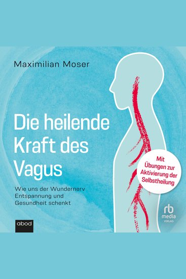 Die heilende Kraft des Vagus - Wie uns der Wundernerv Entspannung und Gesundheit schenkt - cover