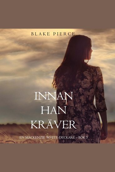 Innan han kräver (En Mackenzie White-deckare – Bok 5) - Digitalt inläst via en datorgenererad röst - cover
