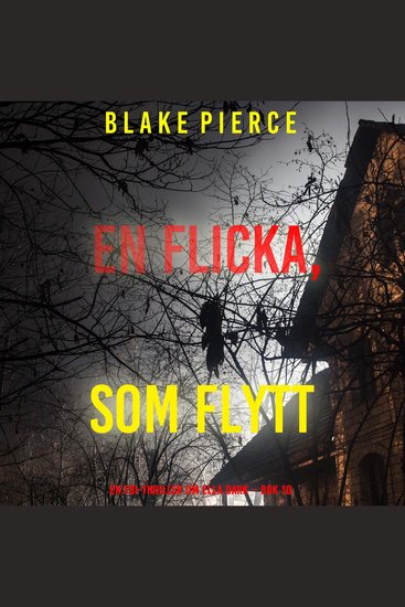 En flicka som flytt (En FBI-thriller om Ella Dark – Bok 10) - Digitalt inläst via en datorgenererad röst - cover