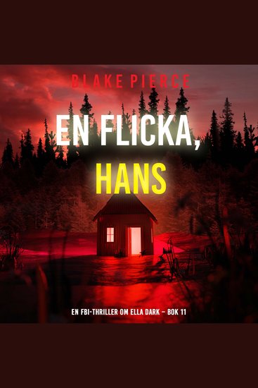 En flicka hans (En FBI-thriller om Ella Dark – Bok 11) - Digitalt inläst via en datorgenererad röst - cover