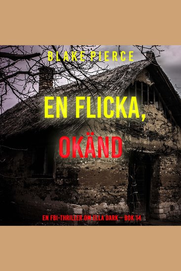 En flicka okänd (En FBI-thriller om Ella Dark – Bok 14) - Digitalt inläst via en datorgenererad röst - cover