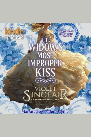 The Widow's Most Improper Kiss - A Regency American Heiress Romance - cover