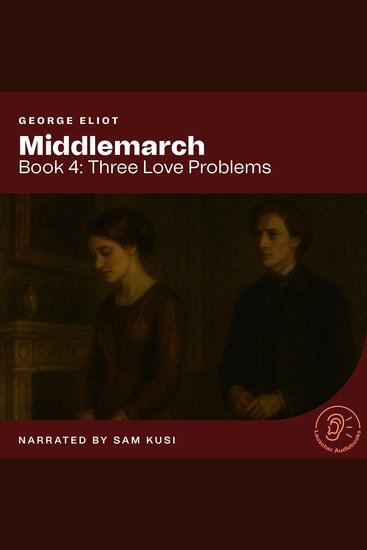 Middlemarch (Book 4: Three Love Problems) - cover