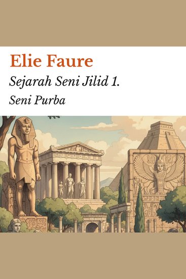 Sejarah Seni Jilid 1 - Seni Purba - cover
