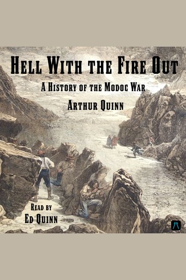 Hell With the Fire Out: A History of the Modoc War - cover