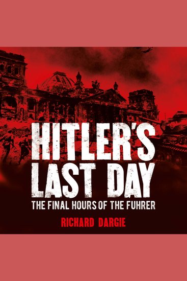 Hitler's Last Day - The Final Hours of the Führer - cover