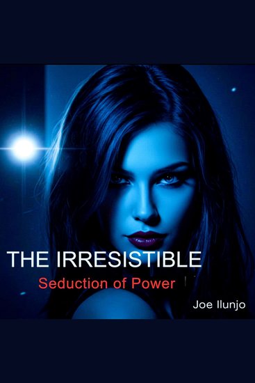The Irresistible - Seduction of Power - cover