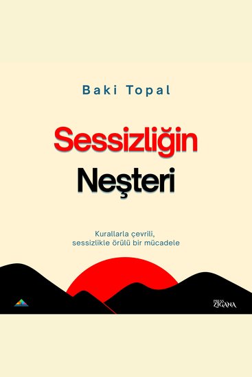 Sessizliğin neşteri - Kurallarla çevrili sessizlikle örülü bir mücadele - cover