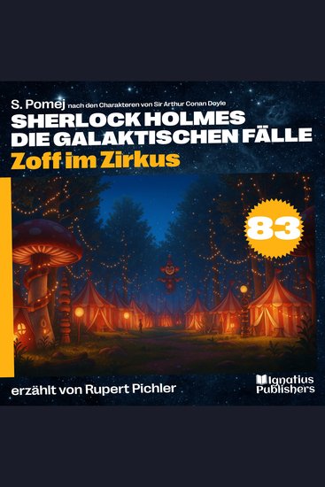 Zoff im Zirkus (Sherlock Holmes - Die galaktischen Fälle Folge 83) - cover