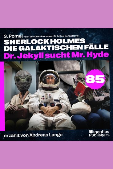 Dr Jekyll sucht Mr Hyde (Sherlock Holmes - Die galaktischen Fälle Folge 85) - cover