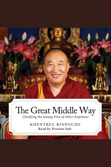 Great Middle Way The: Clarifying the Jonang View of Other-Emptiness - cover