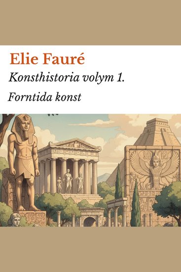 Konsthistoria volym 1 - Forntida konst - cover