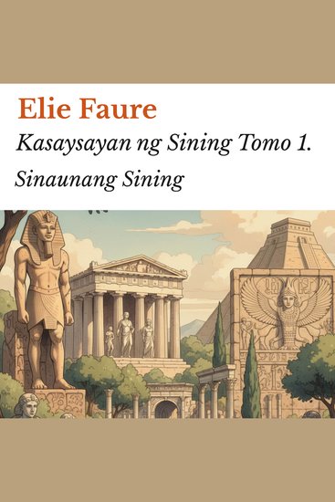 Kasaysayan ng Sining Tomo 1 - Sinaunang Sining - cover
