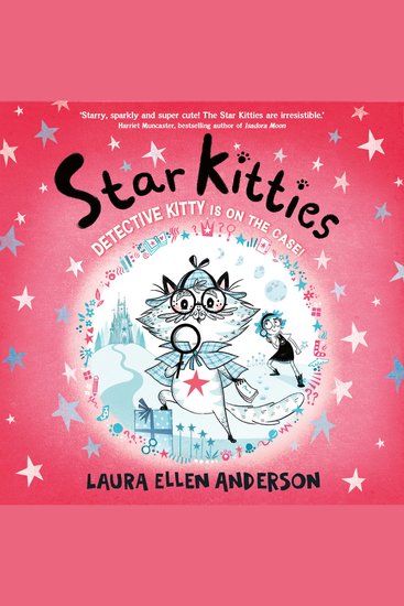 Detective Kitty is on the Case!: New for 2026 a magical new young fiction series for children aged 6-8 from the bestselling creator of Amelia Fang (Star Kitties Book 1) - cover