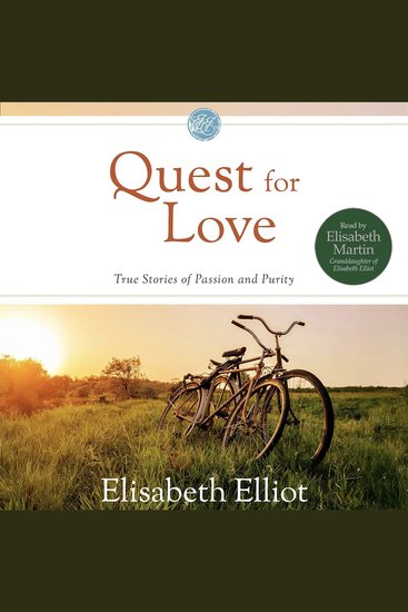 Quest for Love - True Stories of Passion and Purity - cover
