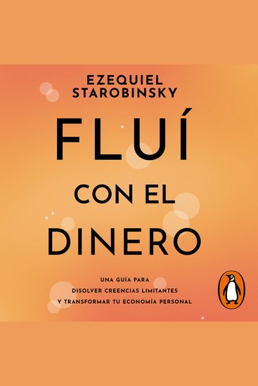 Fluí con el dinero - Una guía para disolver creencias limitantes y transformar tu economía personal - cover