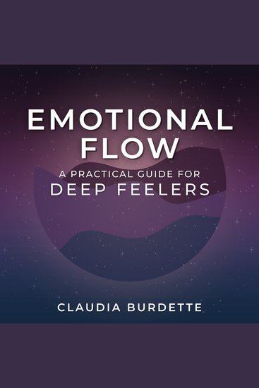 Emotional Flow - A Practical Guide for Deep Feelers - cover