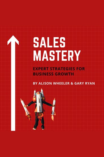 Sales Mastery - Expert strategies for business growth - cover