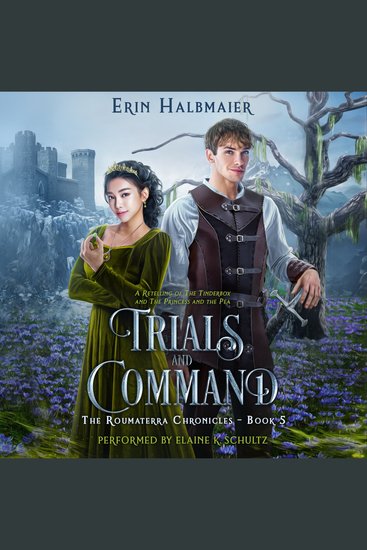Trials and Command - A Retelling of The Tinderbox and The Princess and the Pea - cover