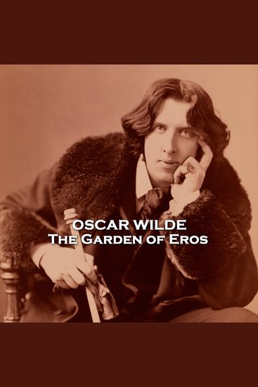 The Garden of Eros - Poem honouring the memory of some legendary poets - cover